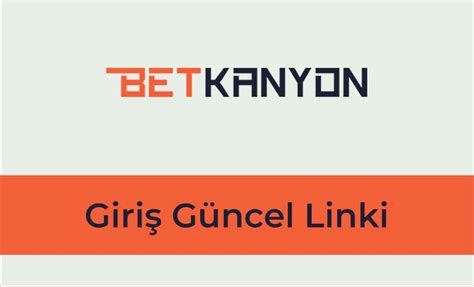 Betkanyon Güncel Giriş Linki